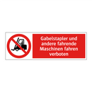 Gabelstapler und andere fahrende Maschinen fahren verboten