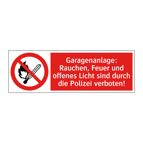 Garagenanlage: Rauchen, Feuer und offenes Licht sind durch die Polizei verboten!