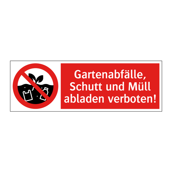 Gartenabfälle, Schutt und Müll abladen verboten!