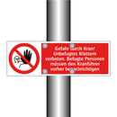 Gefahr durch Kran! Unbefugtes Klettern verboten. Befugte Personen müssen den Kranführer vorher benachrichtigen