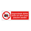 Gegenstände dürfen nicht vor dem Laser platziert werden
