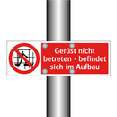 Gerüst nicht betreten - befindet sich im Aufbau
