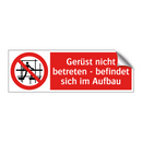 Gerüst nicht betreten - befindet sich im Aufbau
