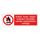 Grillen, Feuer, Zelten verboten! Verstöße werden strafrechtlich verfolgt!