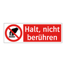 Halt, nicht berühren