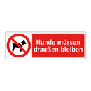 Hunde müssen draußen bleiben