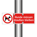 Hunde müssen draußen bleiben