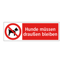 Hunde müssen draußen bleiben