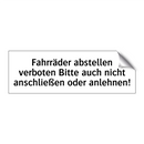 Fahrräder abstellen verboten Bitte auch nicht anschließen oder anlehnen!