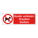 Hunde verboten: Draußen bleiben