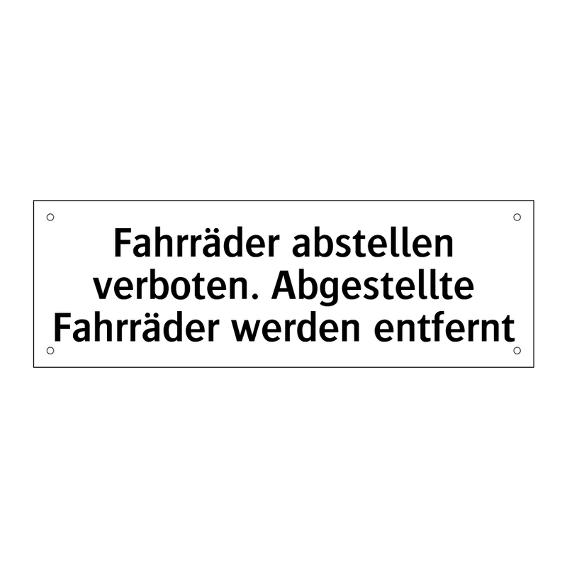 Fahrräder abstellen verboten. Abgestellte Fahrräder werden entfernt