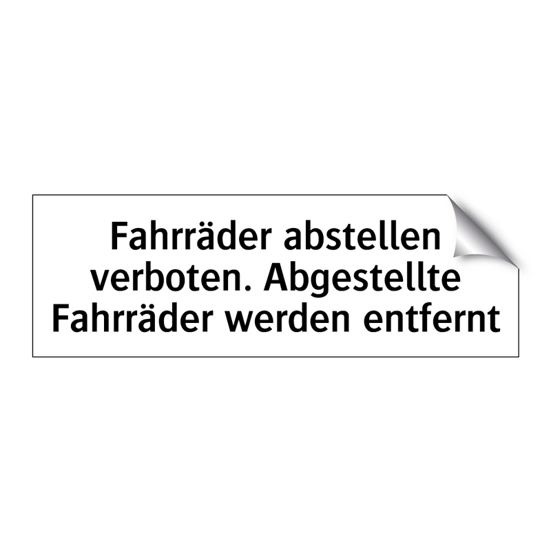 Fahrräder abstellen verboten. Abgestellte Fahrräder werden entfernt