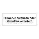 Fahrräder anlehnen oder abstellen verboten!