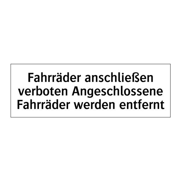 Fahrräder anschließen verboten Angeschlossene Fahrräder werden entfernt
