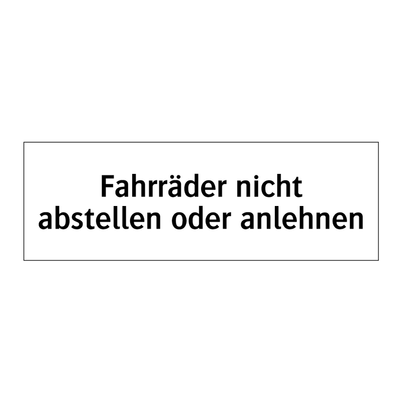 Fahrräder nicht abstellen oder anlehnen