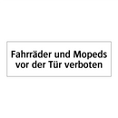 Fahrräder und Mopeds vor der Tür verboten