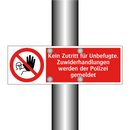 Kein Zutritt für Unbefugte. Zuwiderhandlungen werden der Polizei gemeldet