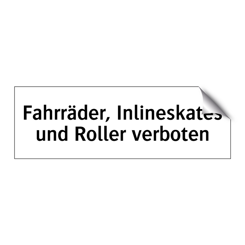 Fahrräder, Inlineskates und Roller verboten