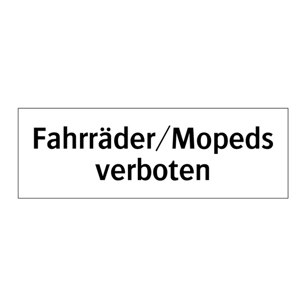 Fahrräder/Mopeds verboten