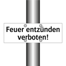 Feuer entzünden verboten!