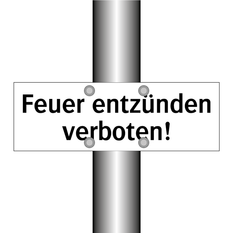 Feuer entzünden verboten!