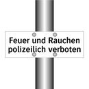 Feuer und Rauchen polizeilich verboten