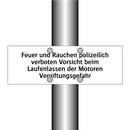 Feuer und Rauchen polizeilich verboten Vorsicht beim Laufenlassen der Motoren Vergiftungsgefahr