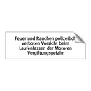 Feuer und Rauchen polizeilich verboten Vorsicht beim Laufenlassen der Motoren Vergiftungsgefahr