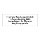 Feuer und Rauchen polizeilich verboten Vorsicht beim Laufenlassen der Motoren Vergiftungsgefahr