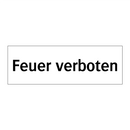 Feuer verboten