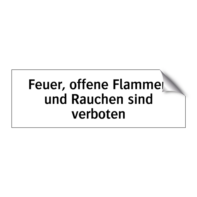 Feuer, offene Flammen und Rauchen sind verboten