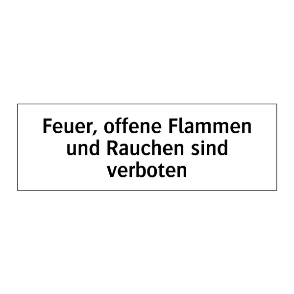 Feuer, offene Flammen und Rauchen sind verboten
