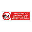 Lebensgefährlich. Es ist verboten, sich im Schwenkbereich der Maschine aufzuhalten