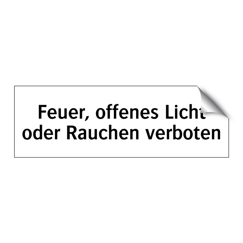 Feuer, offenes Licht oder Rauchen verboten