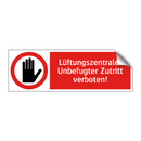 Lüftungszentrale: Unbefugter Zutritt verboten!