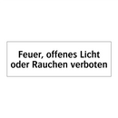 Feuer, offenes Licht oder Rauchen verboten