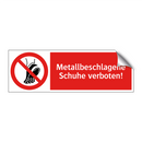 Metallbeschlagene Schuhe verboten!