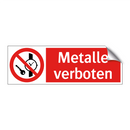 Metalle verboten
