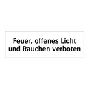 Feuer, offenes Licht und Rauchen verboten