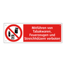 Mitführen von Tabakwaren, Feuerzeugen und Streichhölzern verboten