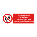 Mitführen von Tabakwaren, Feuerzeugen und Streichhölzern verboten