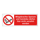 Mitgebrachte Speisen und Getränke dürfen hier nicht verzehrt werden