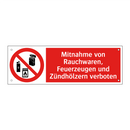 Mitnahme von Rauchwaren, Feuerzeugen und Zündhölzern verboten