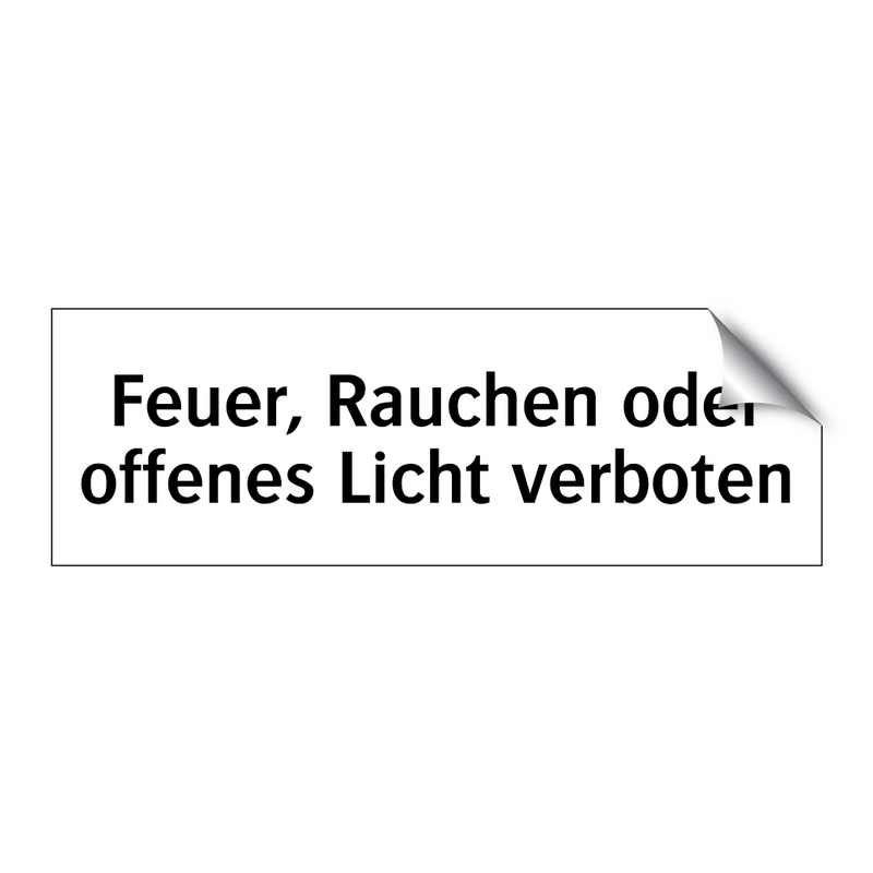 Feuer, Rauchen oder offenes Licht verboten
