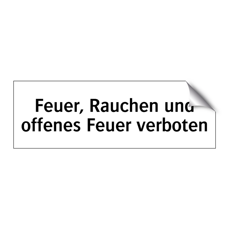 Feuer, Rauchen und offenes Feuer verboten