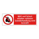 Müll und Schutt abladen verboten Zuwiderhandlung wird bestraft!