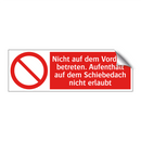 Nicht auf dem Vordach betreten. Aufenthalt auf dem Schiebedach nicht erlaubt