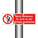 Nicht bedienen. Es wird an der Anlage gearbeitet