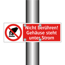 Nicht berühren! Gehäuse steht unter Strom