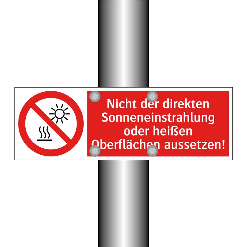 Nicht der direkten Sonneneinstrahlung oder heißen Oberflächen aussetzen!